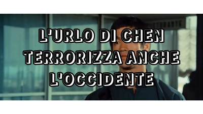 L’URLO DI CHEN TERRORIZZA ANCHE L’OCCIDENTE [HD]