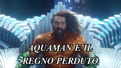 AQUAMAN E IL REGNO PERDUTO [HD]